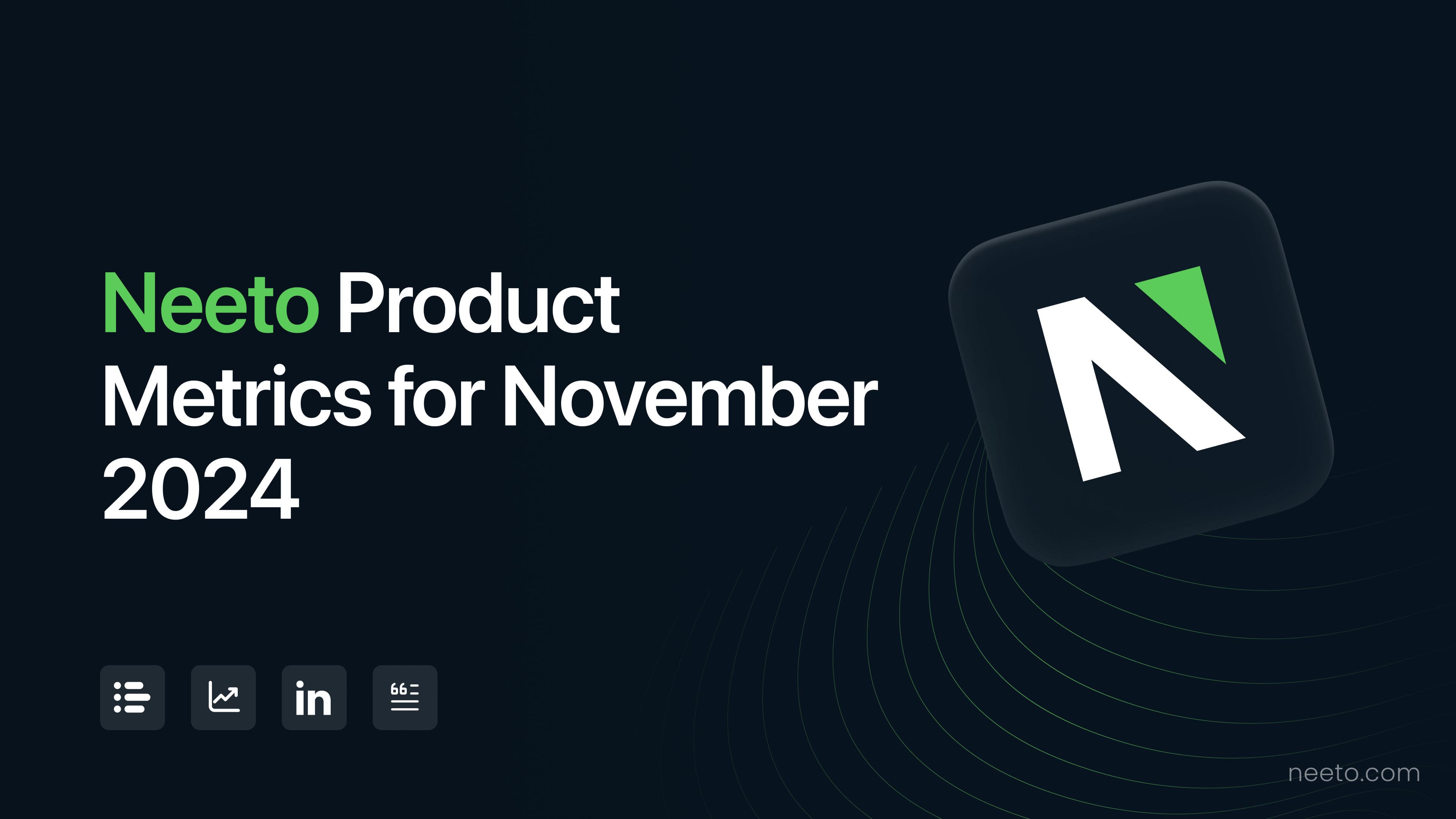 Neeto Product Metrics for November 2024